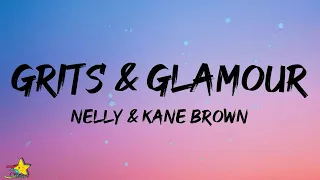 Nelly, Kane Brown - Grits & Glamour (Lyrics)