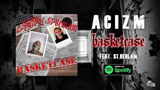 Acizm - Basketcase (featuring Sydney Hip Hop Queen St.Bedlam)