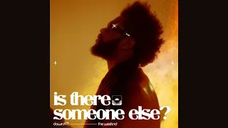 The Weeknd • Is There Someone Else? • The Dawn FM Experience Studio Mix [Info In Description]