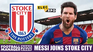 What If Messi Joined Stoke? Football Manager 2020 Experiment