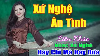 Xứ Nghệ Ân Tình, Điệu Ví Sông Lam..Tổng Hợp Những Bài Hát Hay Nhất Về Xứ Nghệ. Dân Ca Nghệ An.