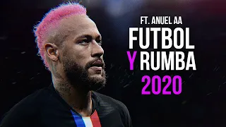 Neymar Jr 2020 ► Fútbol y Rumba | Anuel AA ft. Enrique Iglesias ᴴᴰ
