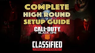 Classified - High Round Setup Guide - BO4 Zombies - Call of Duty: Black Ops 4