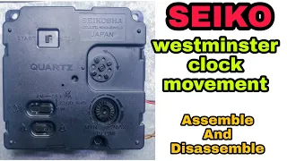 How to service seiko westminster clock movement disassemble and assemble