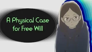 A Physical Case for Free Will
