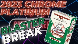 Second Stream, 2023 Topps Chrome Platinum Blaster Breaks