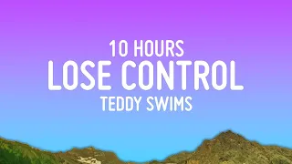 Teddy Swims - Lose Control [10 HOURS LOOP]