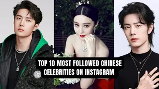 Top 10 most followed Chinese celebrities on Instagram in 2024| Actors| Actresses| Singers| Models