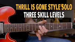 Thrill is Gone - 3 Skill Levels