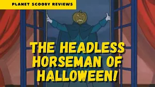 Headless Horseman of Halloween - Planet Scooby Reviews
