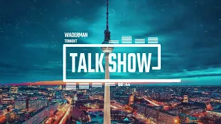 Talk Show Tonight | Music for content creator