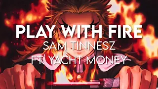 Sam Tinnesz - Play With Fire ft. Yacht Money (Slowed & Reverb + Lyrics + AMV edit)