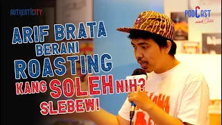 BERANI-BERANINYA ARIF BRATA GOSOK-GOSOK HP DI KAMAR KANG SOLEH! - PODCAST NAIK CLAS