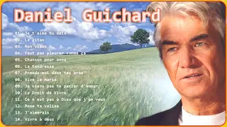 Daniel Guichard Greatest Hits Full Album 2023🎶 Daniel Guichard Les Plus Belles Chansons 2023#9833