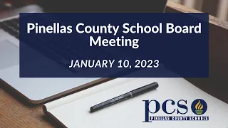 Pinellas County School Board Meeting  1_10_23