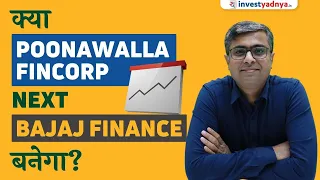 Poonawalla Fincorp Next Bajaj Finance? Poonawalla Fincorp Detailed Analysis