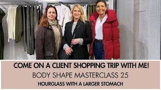 Body Shape Masterclass 25. Hourglass & larger stomach. Come on a Personal Styling Shopping Trip