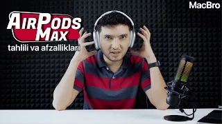 AirPods Max tahlili va afzalliklari