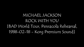 09. Rock With You - MICHAEL JACKSON - BAD World Tour, Pensacola Rehearsal, 1988-02-18