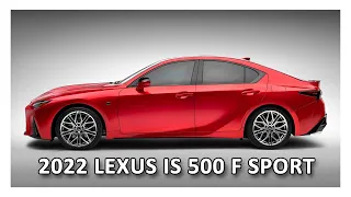 2022 Lexus IS 500 F Sport Performance - The Last V8 Compact Sports Sedan