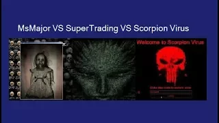 The Virus Battle Episode 3: MrsMajor.EXE VS SuperTrading VS Scorpion