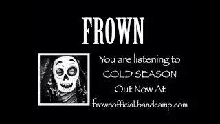 Frown - Cold Season