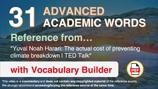 31 Advanced Academic Words Ref from "Yuval Noah Harari: The actual [...] climate breakdown | TED"