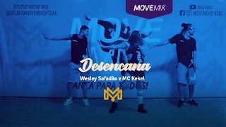 Desencana -  Wesley Safadão e MC Kekel ( Coreografia Move mmix )