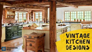 Vintage Kitchen Designs || Farmhouse Kitchen || Kitchen Designs