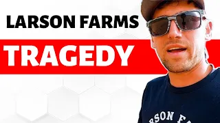 Chet Larson From Larson Farms Shocking Tragedy | Larson Farms Latest Video | Harvest New Videos