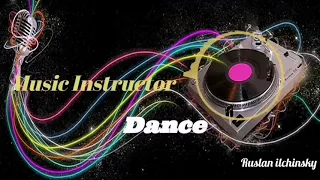 Music Instructor - Dance (Serxio1228 Remix)