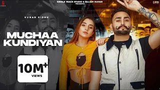 New Punjabi Songs 2021 | Muchhan Khundian  (Official Video) Hunar Sidhu | Latest Punjabi Songs 2021