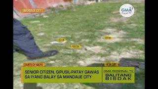 Balitang Bisdak: Lolo Gipusil-patay Gawas sa Iyang Balay sa Mandaue City