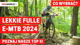 Lekkie e-MTB z pełnym zawieszeniem - co wybrać? Nasze Top 5 na 2024 rok!