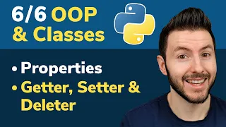 6/6 OOP & Classes in Python: Properties, Getter, Setter and Deleter | Attribute Validation and More