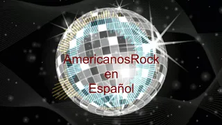 SET DE AMERICANOS ROCK (EN  ESPAÑOL)