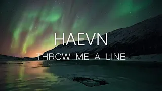 "THROW ME A LINE" | Haevn | Sub español + lyrics.