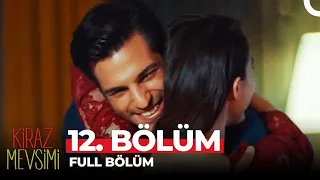 Kiraz Mevsimi 12. Bölüm