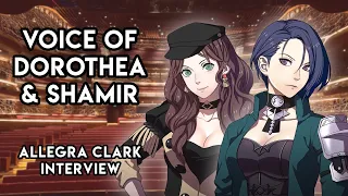 Allegra Clark (Voice of Dorothea & Shamir in Fire Emblem Three Houses) Interview | Behind the Voice