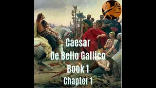 Caesar De Bello Gallico Book 1, Chapter 1 Translation
