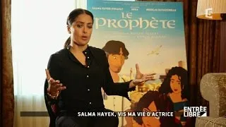 Salma Hayek: Sa vie d'actrice - Entrée libre