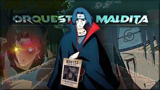 Orquestra Maldita - Itachi [AMV/EDIT]