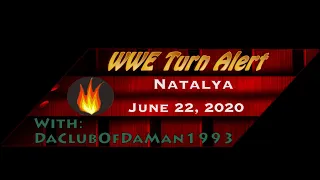 WWE Turn Alert: Natalya  - June 22, 2020