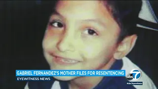 Mother of Gabriel Fernandez files petition for re-sentencing, vacated murder conviction | ABC7