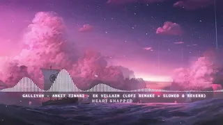 Galliyan [Lofi Remake + Slowed & Reverb] - Ankit Tiwari - Ek villain | Heart