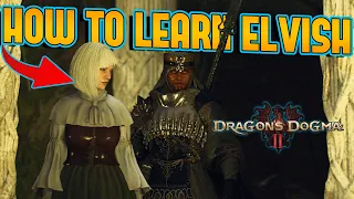 Dragon's Dogma 2: How To Learn Elvish And Teach Your Main Pawn.