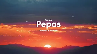 Farruko - Pepas (Letra) (Slowed + Reverb)