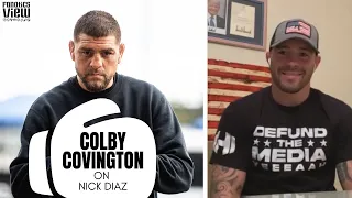 Colby Covington on a Nick Diaz Fight: "I'm The Greatest Fighter In The World, Anyone Can Get It"