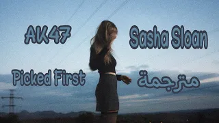 Sasha Alex Sloan - Picked First (Lyrics) مترجمة