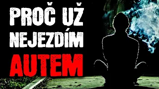 Proč už nerad jezdím autem - Creepypasta [CZ]